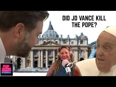 Episode 1: Did JD Vance Kill the Pope?
