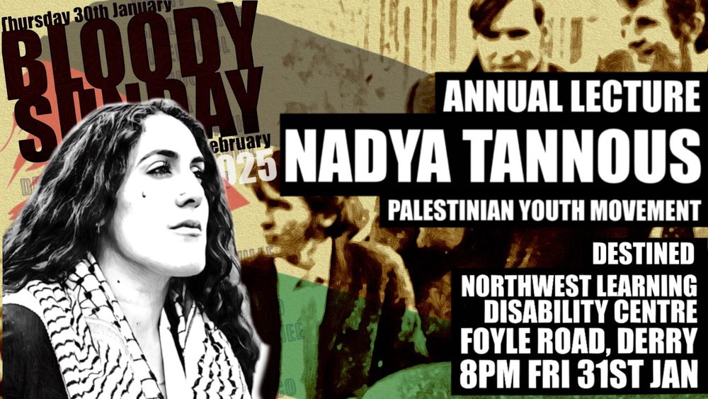Honoured to host Nadya Tannous, Palestinian Youth Movement to deliver the annual Bloody Sunday Lecture in Derry! The cause of Ireland must be the cause of Palestine! All Welcome 