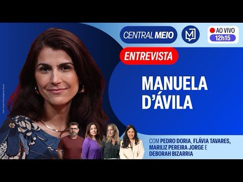 Central Meio entrevista a ex-deputada Manuela d’Ávila | Central Meio
