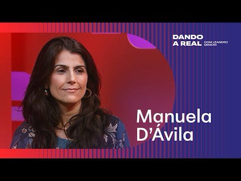 Ex-deputada Manuela D'Ávila é a convidada do Dando a Real com Leandro Demori