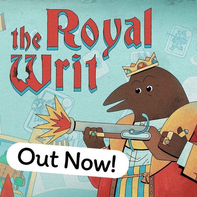 Crow King Mikolt II is wearing lavish red and gold robes and a golden crown. He is firing a gun just below The Royal Writ logo. Text at the bottom reads "out now!"