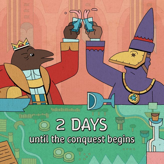 The crow king is dripped out again in his red robes and crown. He is cheersing what I assume is a might shot of Palinka with his compadre—someone wearing purple robes, a purple pointy hat, and a plague dr mask. Below them is the text "2 days until the conquest begins".