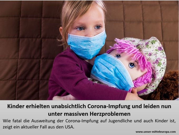 Screenshot of a news item: Image of a girl and her doll with face masks. Underneath is a false news headline in German that reads, "Kinder erhielten unabsichtlich Corona-Impfung und leiden nun unter massiven Herzproblemen". Subheading: "Wie fatal die Ausweitung der Corona-Impfung auf Jugendliche und auch Kinder ist, zeigt ein aktueller Fall aus den USA" English translation for headline: "Children were unintentionally vaccinated against coronavirus and are now suffering from massive heart problems". English translation for subheading reads, "A recent case from the USA shows just how fatal the expansion of the coronavirus vaccination to adolescents and children is."