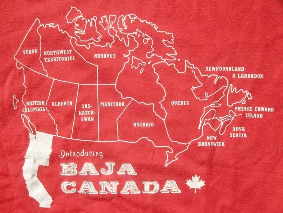 A map of Canada with the West Coast states attached, saying "Introducing Baja Canada"