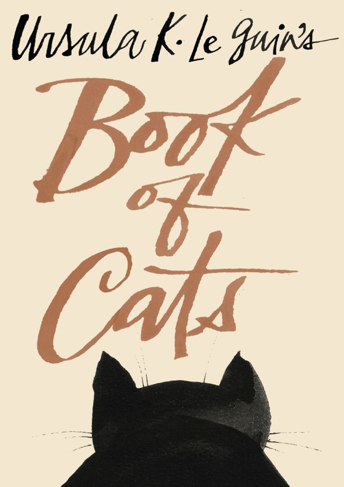 The cover of Ursula K. Le Guin's Book of Cats, which shows the author and title in a brushstroke-like font. At the bottom of the image, a black cat cat looks away from the viewer.