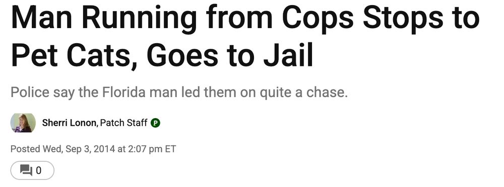 Headline describing a burglar who was apprehended only because he stopped to pet cats.  In his defense, they were pretty great cats. 