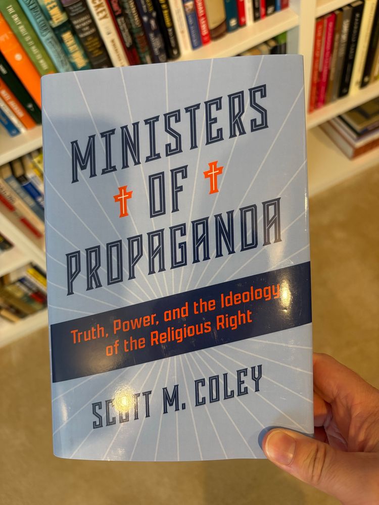 Photo of “Ministers of Propaganda” by Scott Coley, which you should probably read.  