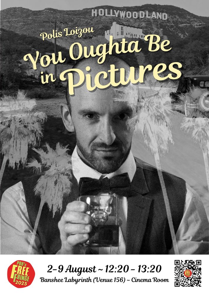 The poster, featuring an image of me (40-year-old bald beardy man) in shirt, waistcoat and bow tie offering a drink with a knowing, confrontational smirk, superimposed onto a backdrop of old Hollywoodland and negatives of palm trees superimposed over me. 