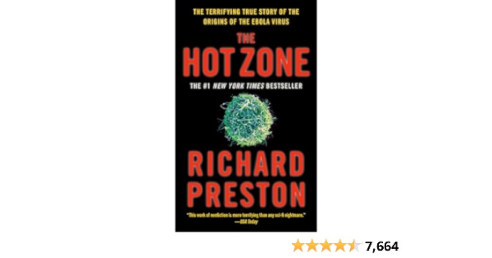 The Hot Zone: The Terrifying True Story of the Origins of the Ebola Virus: Preston, Richard: 9780385479561: Amazon.com: Books