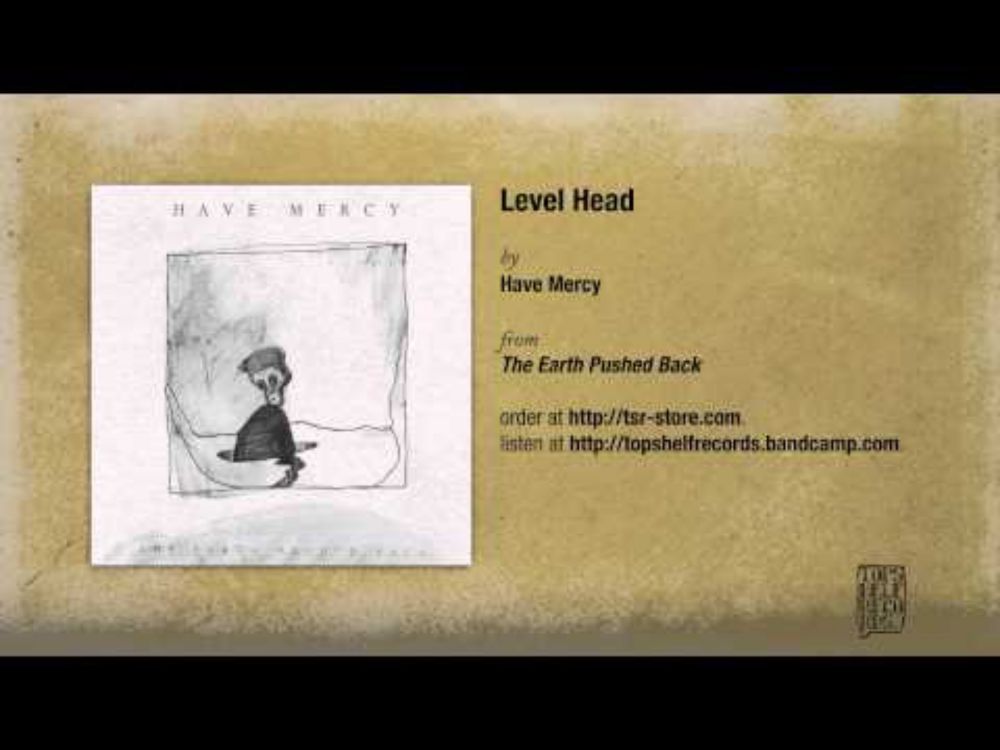 Have Mercy - Level Head