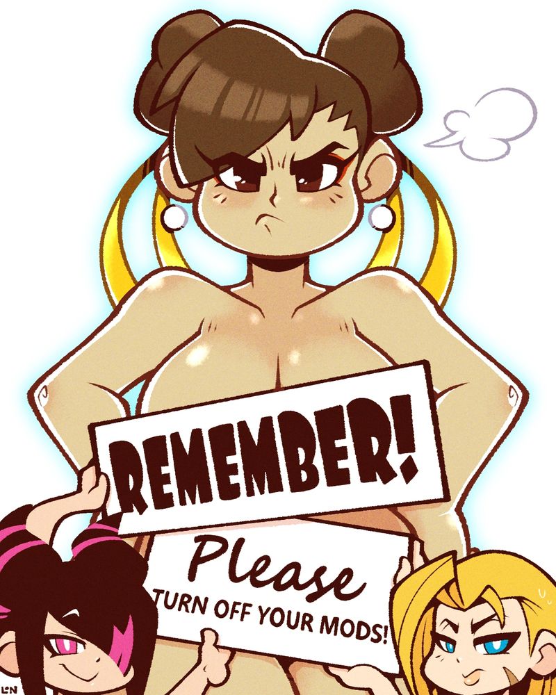 Juri and Cammy holding up signs that say "Remember! Please turn off your mods!", covering up an annoyed Chun-Li. This doodle references a Street Fighter tournament stream (back in 2023) where one competitor forgot to turn off their nude mods, and it became a bit of a thing.