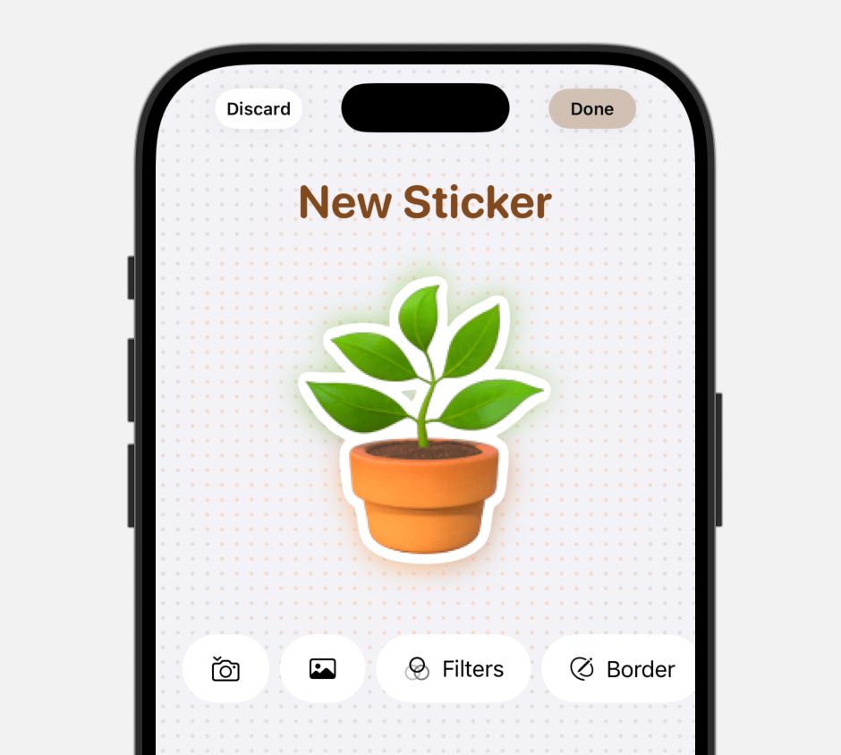 New Sticker creation screen on a smartphone, shown in portrait with a black bezel and center “pill” notch. At the top, a white, rounded‑rectangle “Discard” button sits at left and a beige “Done” button at right. Below, the header “New Sticker” is centered in a warm brown font. The main area displays a sticker preview: a small terracotta pot filled with soil, sprouting five bright green leaves, all outlined in white with a faint green glow. The background behind the sticker is light gray with a fine, evenly spaced dot grid. Along the bottom edge is a translucent toolbar of four evenly spaced capsules on a white background: (1) a camera symbol, (2) a photo‑gallery thumbnail, (3) overlapping circles with the label “Filters,” and (4) a circle with a pencil and the label “Border.”