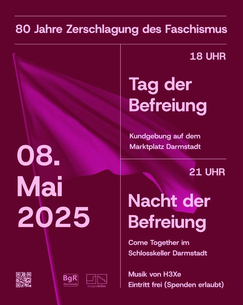 08.05.2025 - 80 Jahre Zerschlagung des Faschismus.
18 Uhr: Kundgebung auf dem Marktplatz Darmstadt
21 Uhr: Come Together im Schlosskeller Darmstadt, Musik von H3Xe, Eintritt frei