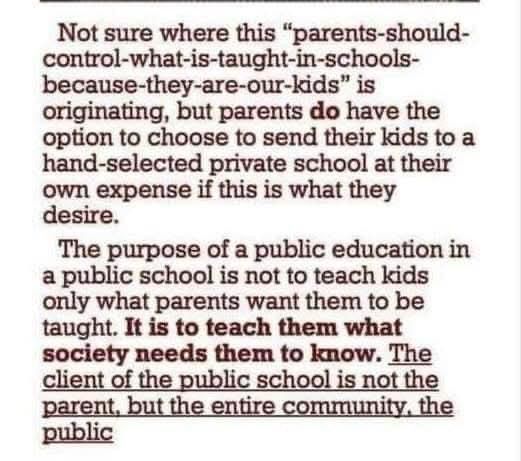 Picture of a meme stating that public school should not be teaching what parents want but what society needs children to learn. 