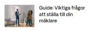 Bild på manlig kostymklädd mäklare med Viktiga PapperTM framför ett kramande heteropar som precis ska flytta in i en Schysst Lägenhet. Rubrik: "Guide: Viktiga frågor att ställa till din mäklare"