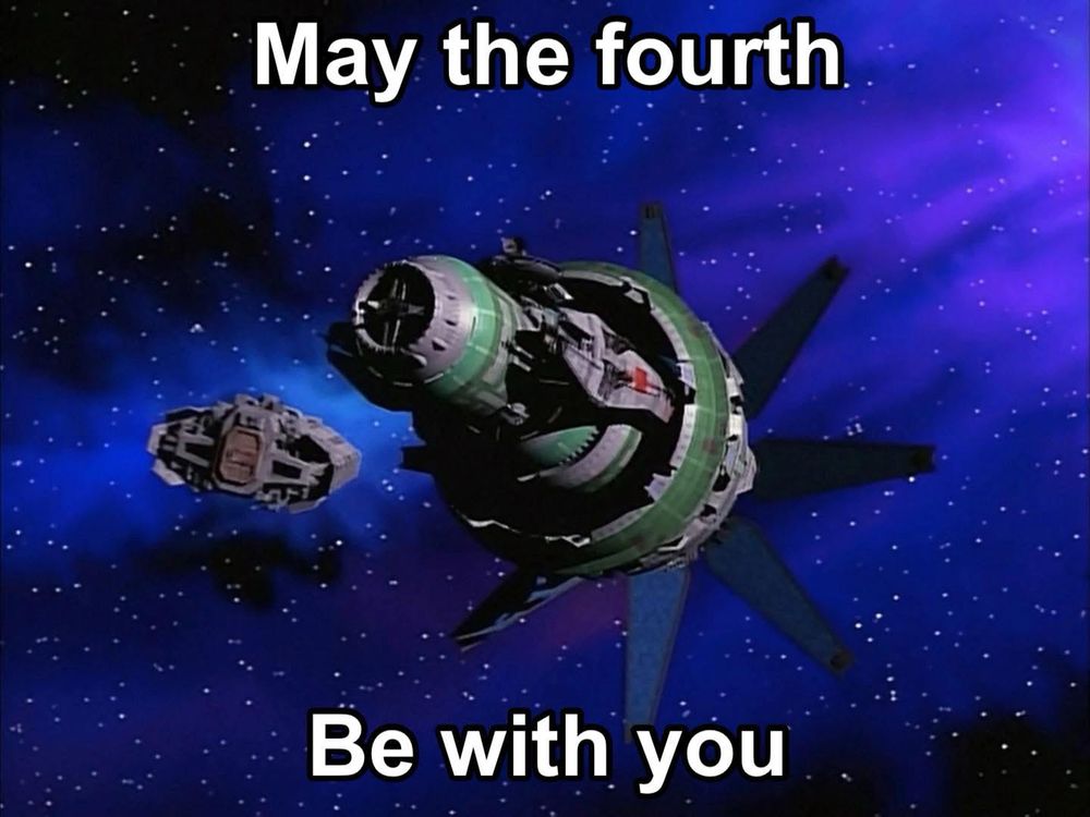Image of the space station Babylon 4 captioned „may the fourth be with you”