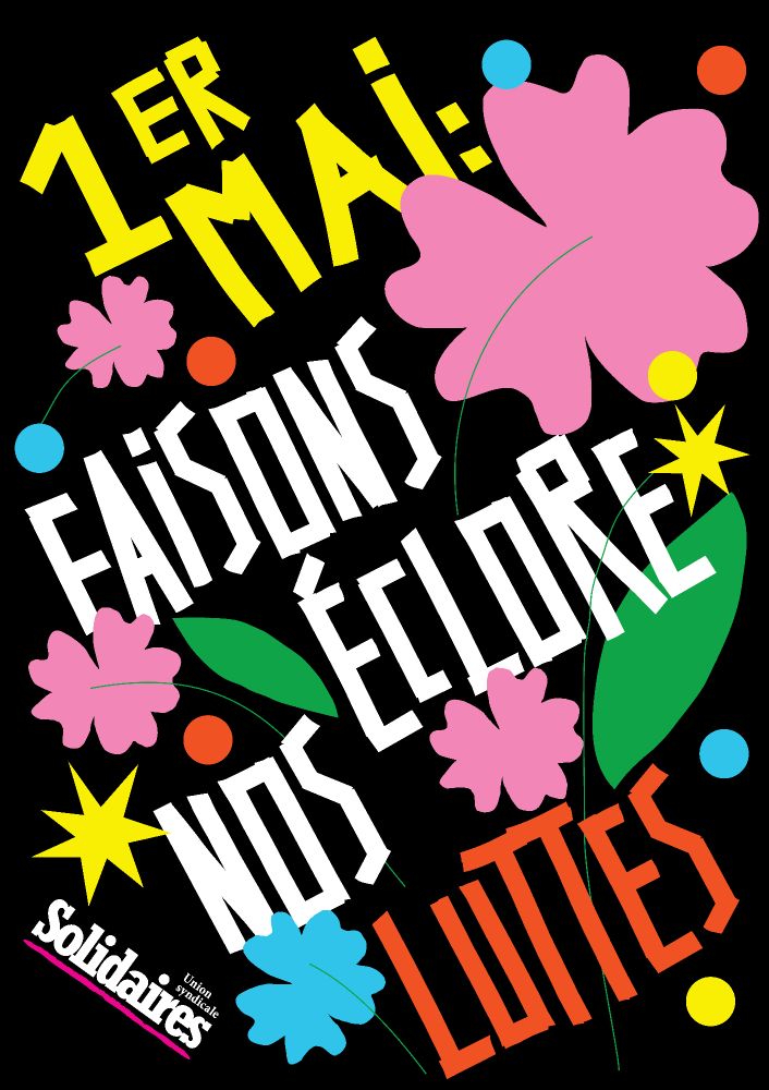 Affiche de Solidaires d'appel au 1er mai sur fond noir où est écrit : 1er mai, faisons éclore nos luttes.
