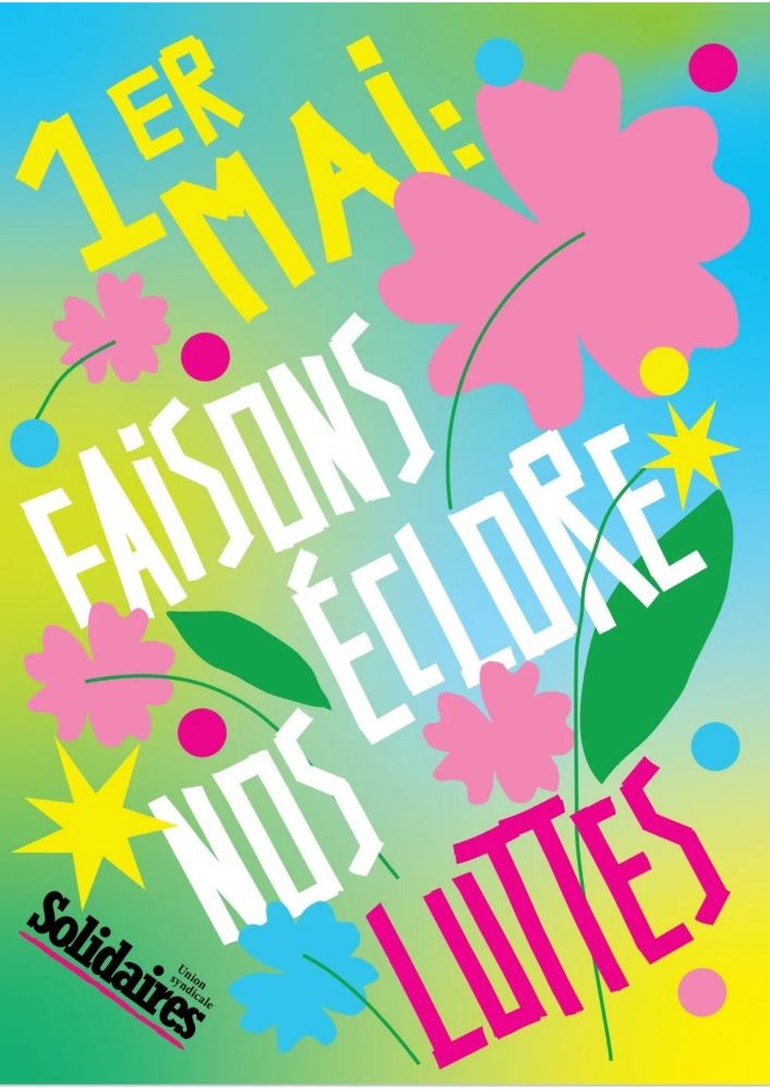 Affiche de Solidaires d'appel au 1er mai sur fond bleu/vert où est écrit : 1er mai, faisons éclore nos luttes.