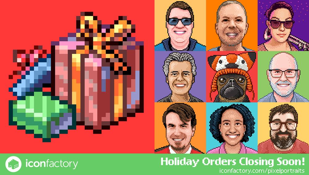 Banner graphic highlighting a retro-style pixel portrait for several people and one doggo with a pixel present icon on the left side. Text reads Holiday Orders Closing Soon! Iconfactory.com/pixelportraits