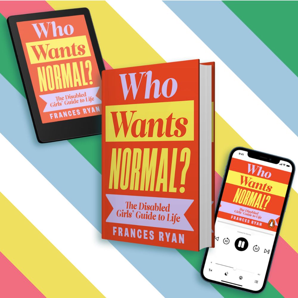 The three formats of Who Wants Normal? - hardback, audiobook, and e-book - sit in front of a background of the Disability Pride flag.