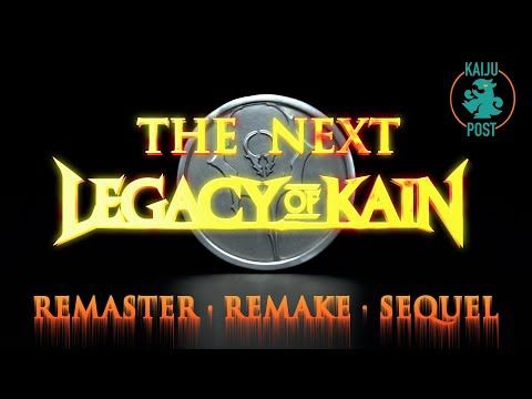 The Next Legacy of Kain - What Ben wants in a Remaster, Sequel, or Remake