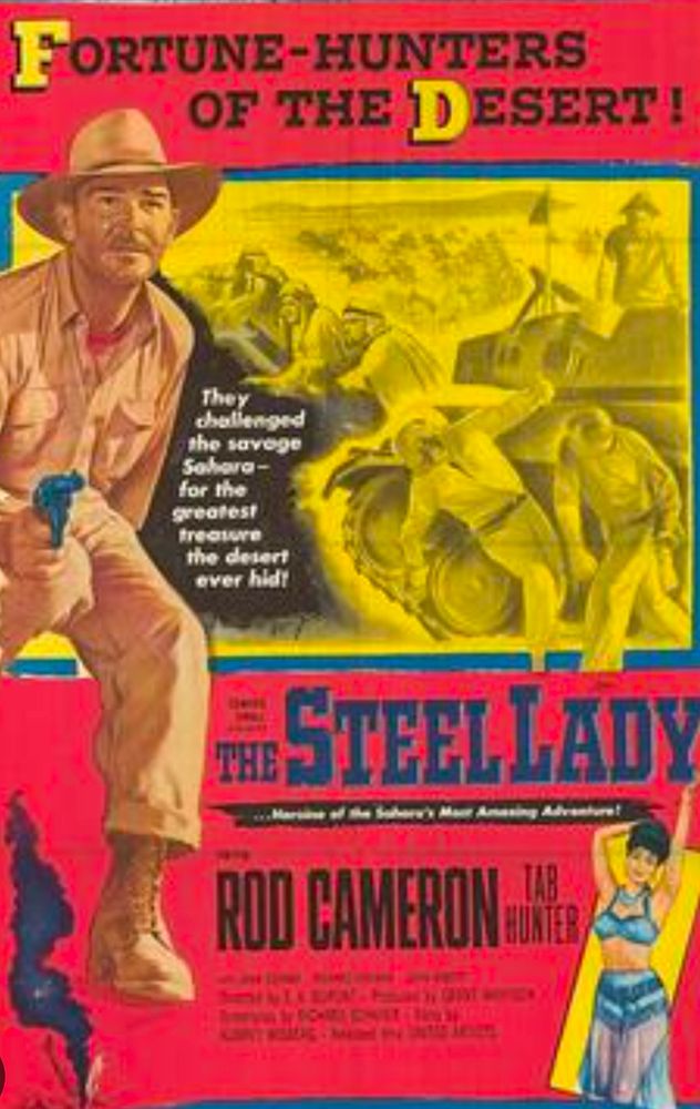 FORTUNE-HUNTERS OF THE DESERT!

They challenged the savage Sahara-for the greatest treasure the desert ever hidt

THE STEEL LADY

Subaru's Musing Adventure!

ROD CAMERON

TAB HUNTER