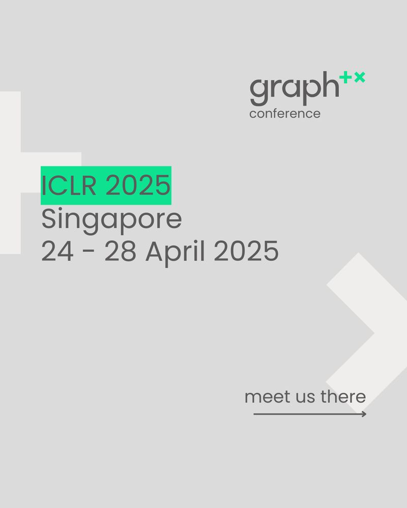 Graph at ICLR 2025 in Singapore from 24 - 28 April. Meet us there!