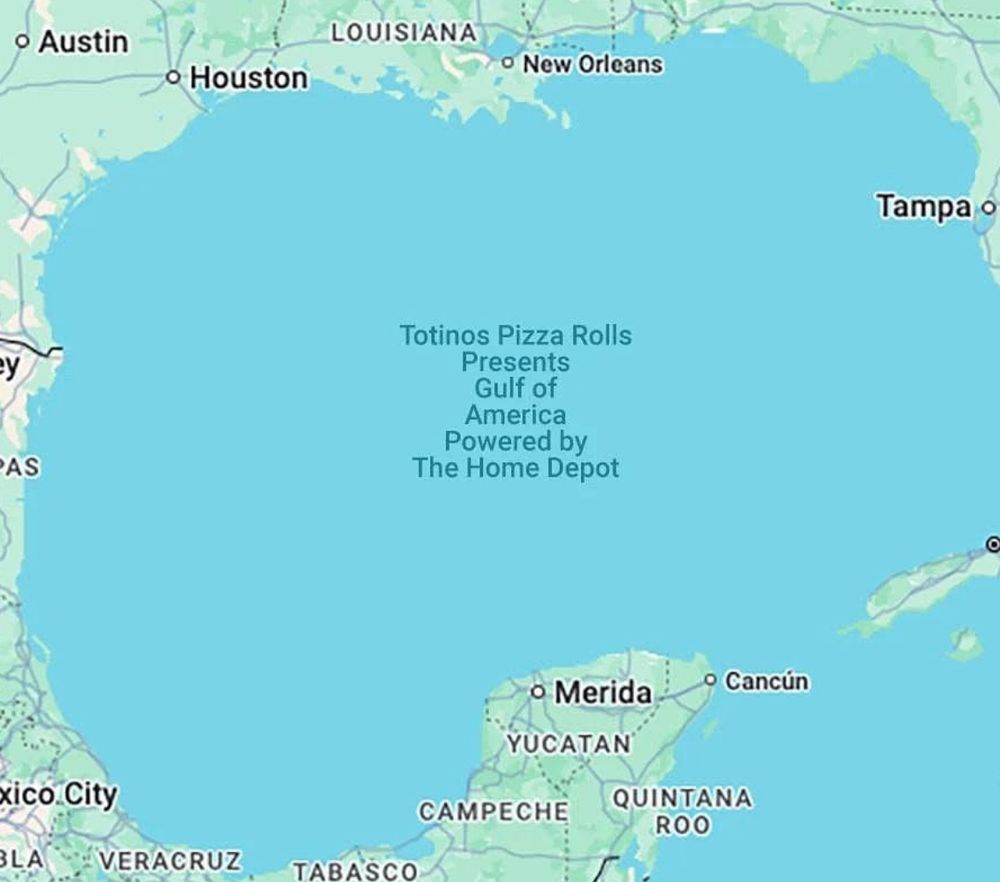Totinos Pizza Rolls
Presents
Gulf of America
Powered by
The Home Depot