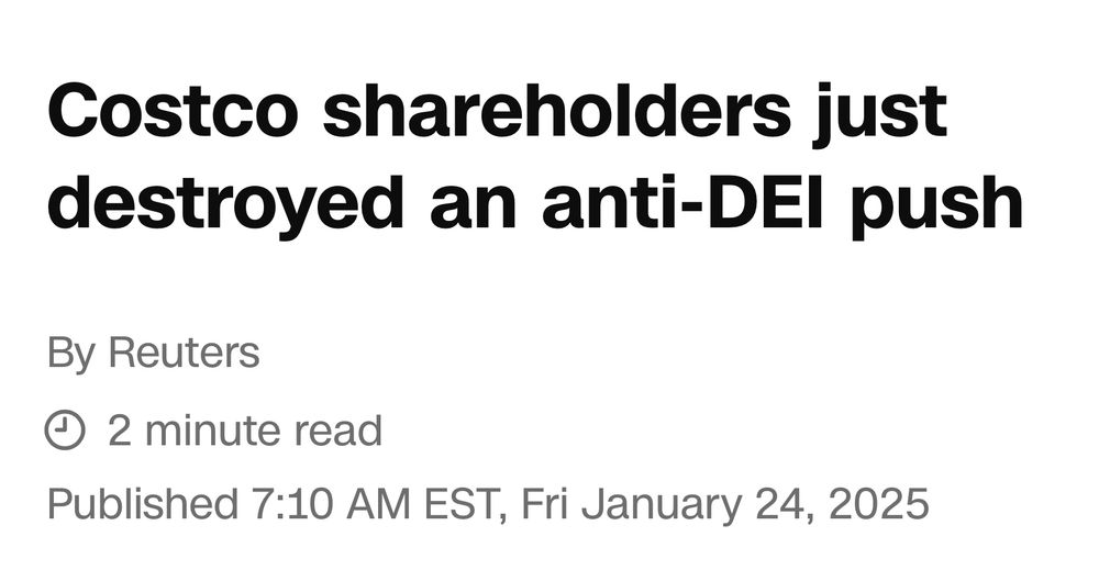 Costco shareholders just destroyed an anti-DEI push

By Reuters
 2 minute read
Published 7:10 AM EST, Fri January 24, 2025