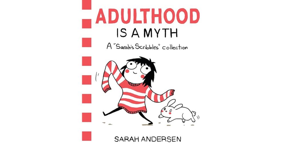 Michael's review of Adulthood Is a Myth (Sarah's Scribbles, #1)