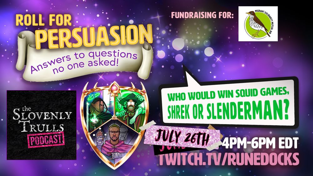 Promo graphic for the Runedocks x Slovenly Trulls "Roll for Persuasion" charity stream benefitting the Migrant Solidarity Foundation. The date for the stream is July 26th from 4pm to 6pm EDT at twitch.tv/runedocks