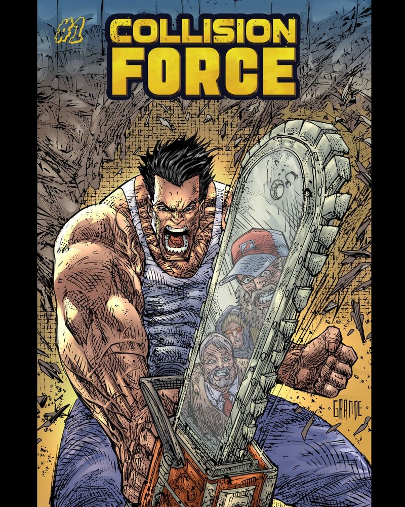 Collision Force #1 Cover with Lars Bowman holding a chainsaw