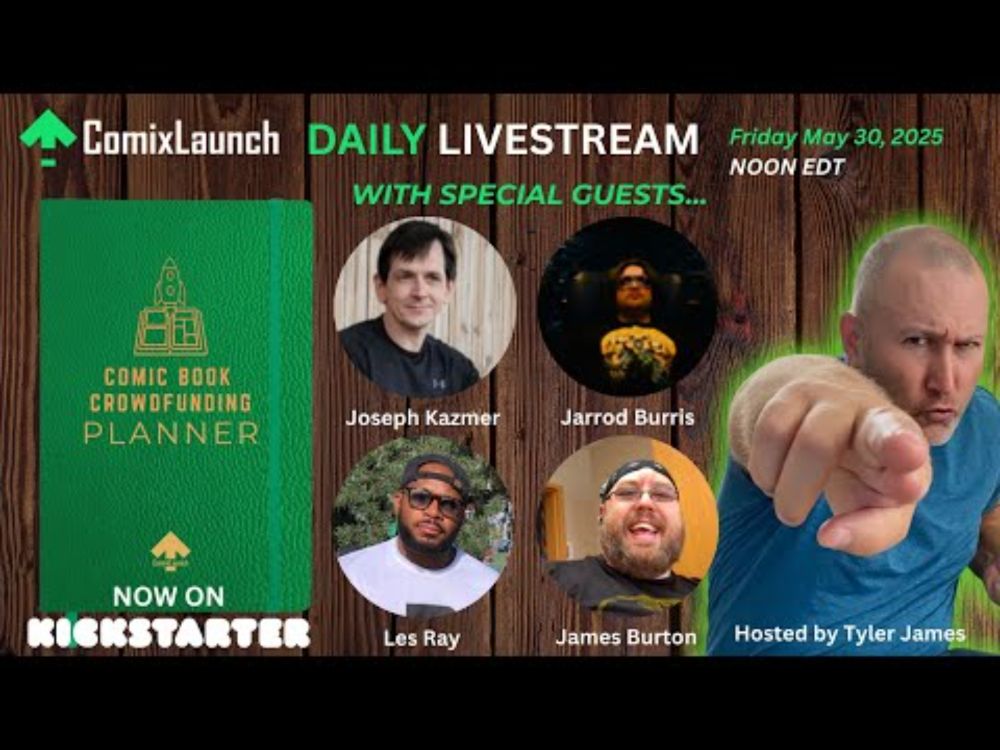 ComixLaunch Daily Livestream! w/ Joseph Kazmer,  Jarrod Burris, Les Ray & James Burton