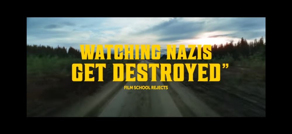 Watching nazis get destroyed