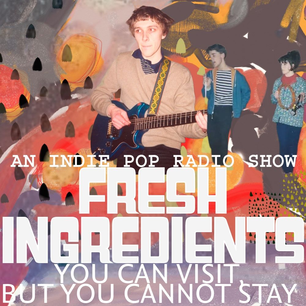 You'll like my radio show if you are the sort of person who likes The Go-Betweens, Broadcast, Felt, The Field Mice, The Lemonheads, St. Etienne, Huggy Bear, Robyn Hitchcock, Kevin Ayers, Can, The Chills, Suga Free, Orange Juice, Keel Her, The Pastels, Heavenly, The Wedding Present, Lloyd Cole & The Commotions, The Church, The Clean, Tim Burgess, Style Council, Television Personalities, Françoise Hardy, Durutti Column, Stereolab, Young Marble Giants, Josef K, Aztec Camera, Shopfires, Wave Pictures, BMX Bandits, The Rosslyns, Boyracer, The Fall, Blue Orchids, Lovejoy, David Lance Callahan, Zenxith, James, Lee Morgan, Happy Mondays, Sassyhiya, Shapes Like People, Last Days of Rome, Sea of Days, Humdrum, Pavement, Sunny Intervals, Tony Molina, Lightheaded, Laughing Chimes, Jackie McLean, Ballboy, Cornershop, Autocamper, Nap Eyes, Sea Orchids, The Sweetest Ache, Goodbye Wudaokou, John Cale, Helen McCookerybook, Wayne Shorter, Saul Bellow, Rachel Love, Perennial, Sneaky Feelings, The Felt Tips, EPMD, The Raincoats, Brighter, The Flatmates, The Bhundu Boys, Roxy Music, McCarthy, Razorcuts, Nico, Teenage Fanclub, Muriel Spark, Lunchbox, Northern Soul, The Cords, The Caretaker Race, Action Painting, Airport Girl, Masta Ace, Horowitz, Field Music, Poppycock, Smokey Robinson, David Hockney, Lindy Morrison, Electrelane, Blur, Bright Islands, The Reds, Pinks and Purples and lots lots lots lots more