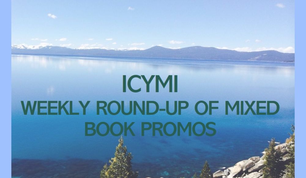 ICYMI Weekly Round-Up of Book Promotion ➱ Catch up on this week's New Releases, Cover Reveals, Pre Orders, Sales, Giveaways, and More