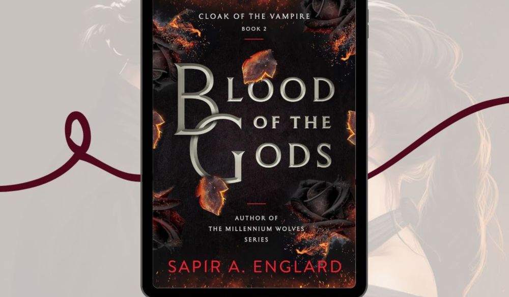 Prepare for the epic return of vampires and gods in Blood of the Gods (Cloak of the Vampire) Dark Romantasy by Sapir A. Englard! Releasing November 19th