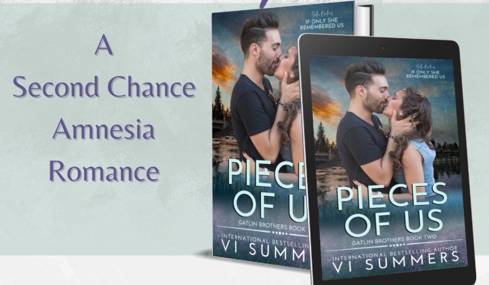 Pieces Of Us An amnesia, single dad, small-town romance By Vi Summers is Live!