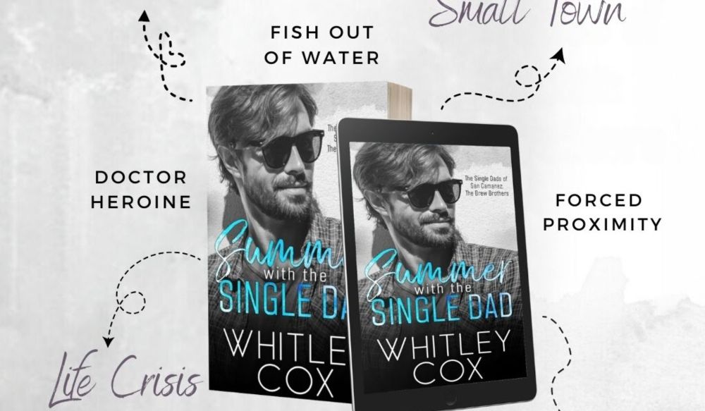 Summer with the Single Dad (The Single Dads of San Camanez: The Brew Brothers) Small Town Romance by Whitley Cox