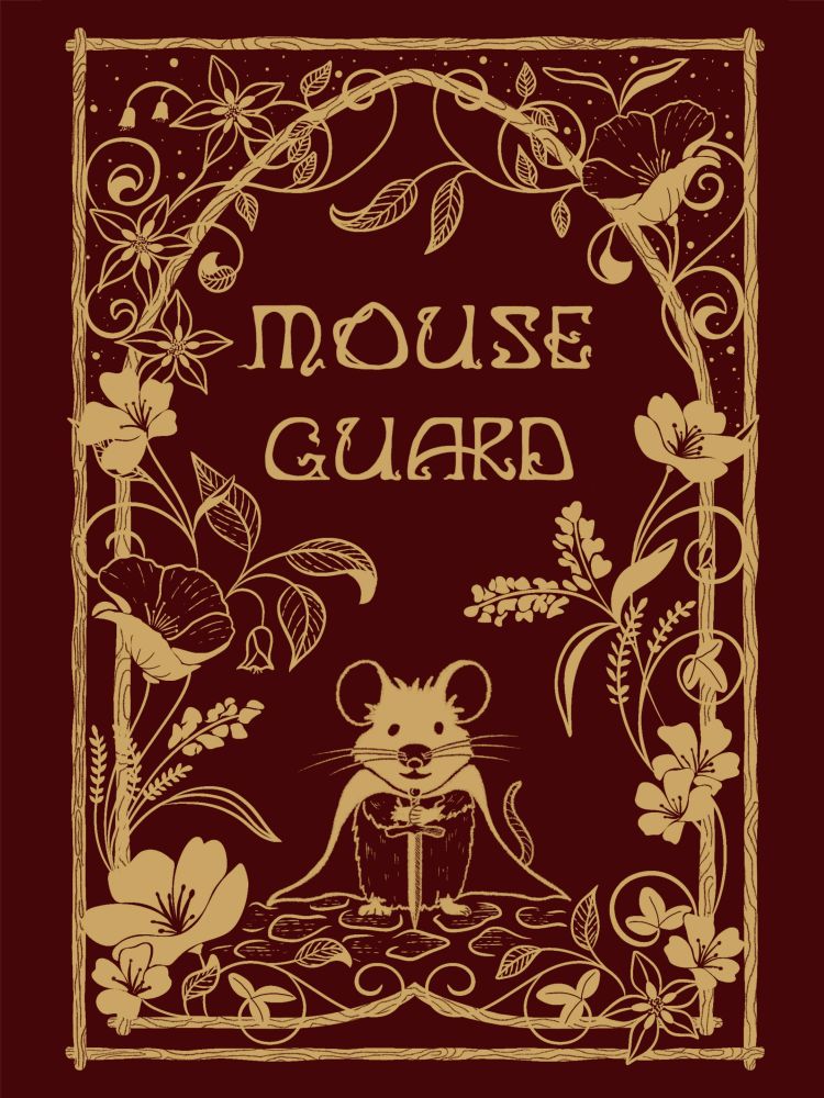 Mouse Guard cover illustration in gold on a deep red background. Illustration shows an ornate arch wood textured border decorated with flowers and vines. A little mouse with a cape and a sword stands underneath. Art Nouveau style letters spell out the title.