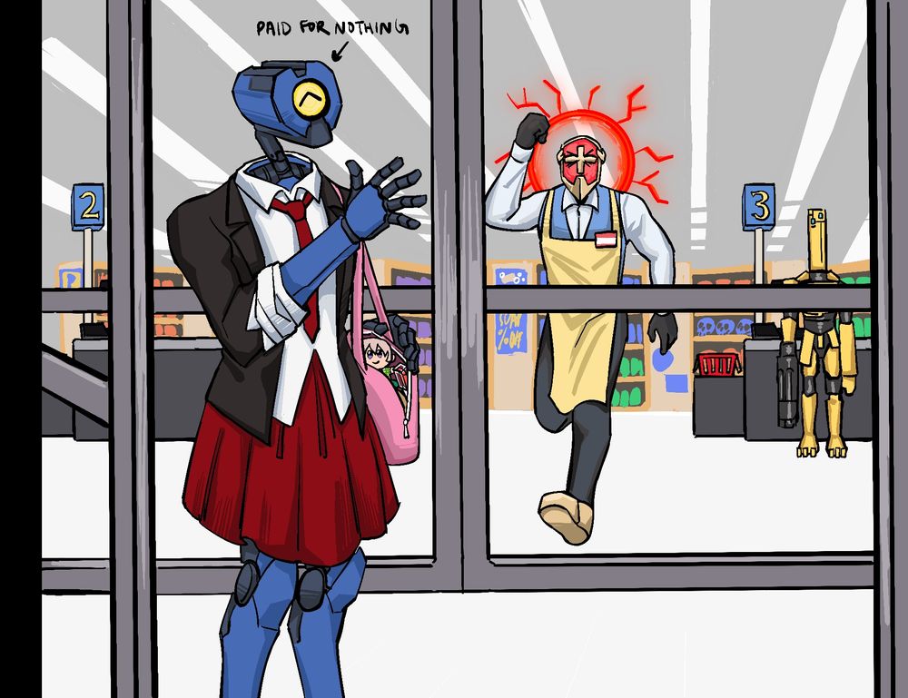 Digital art of Mirage, Gabriel, and Swordsmachine from Ultrakill. Mirage is in the foreground, wearing her schoolgirl uniform and carrying a pink purse bag with a tiny Hakita figurine, lipstick, and other implied but unidentifiable items. She’s waving over her shoulder at Gabriel, who’s in a supermarket/cashier outfit with a yellow apron, blue vest, and white dress shirt underneath. He is showing the game enrage effect, helmet red with a red veined halo-like circle behind his head. Gabriel is running towards the double layered automatic glass sliding doors Mirage is between as if to stop her from leaving. Swordsmachine stands in front of the cashier counter designated 3. Along with another counter designated 2, the counters are in front of the vague shapes of supermarket shelves and aisles in the background. The floor is white and the ceiling is simple, gray with long white fluorescent lights stretching into the distance. Text with an arrow towards Mirage says: Paid for nothing, implying she has shoplifted and Gabriel is running to stop her. 