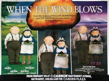A poster advertising When the Wind Blows, a cartoon that follows an elderly couple trying to survive a nuclear war. Three images show the two protagonists in different scenarios - on the left, standing on a pleasant green countryside; in the middle, standing before a dark background dominated by a mushroom cloud; on the right, standing on a countryside with the same layout as the leftmost image, but now the greenery is replaced with a smoking and barren wasteland.