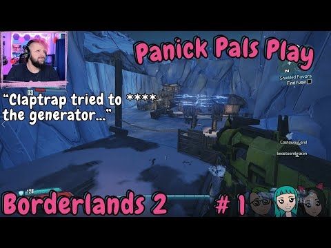 Claptrap did WHAT?? | Borderlands 2 [1] | Panick Pals Play