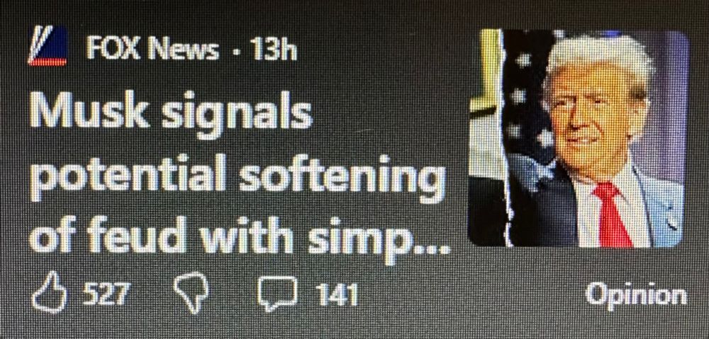 Fox News blurb: “Musk signals potential softening of feud with simp…”