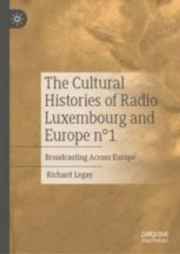 The Cultural Histories of Radio Luxembourg and Europe n°1