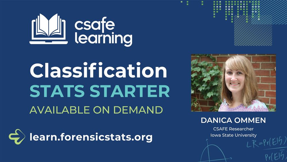 Classification Stats Starter
Available On Demand
Presenter: Danica Ommen, Iowa State University
Enroll for free at learn.forensicstats.org