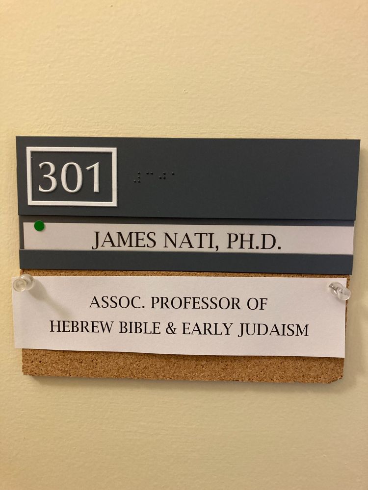 Office name placard: James Nati, PhD. Associate Professor of Hebrew Bible & Early Judaism