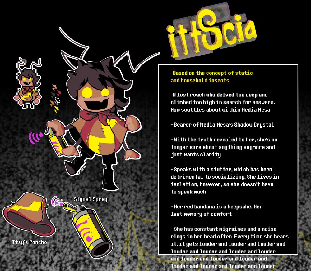 Ref sheet for my secret boss design, named Ittscia. Takes the form of a disheveled, anthropomorphized roach. Has a brown and yellow poncho, a red bandana, and a bottle of spray paint. She has glowing yellow eyes and is generally supposed to be similar to Muffet in design.