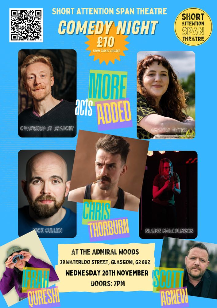 A conjested with photos and text poster to advertise a comedy night at the Admiral Woods on Wed 20 November featuring Bratchy, Amanda Dwyer, Mick Cullen, Elaine Malcolmson, Ifrah Qureshi, Scott Agnew and Chris Thorburn.