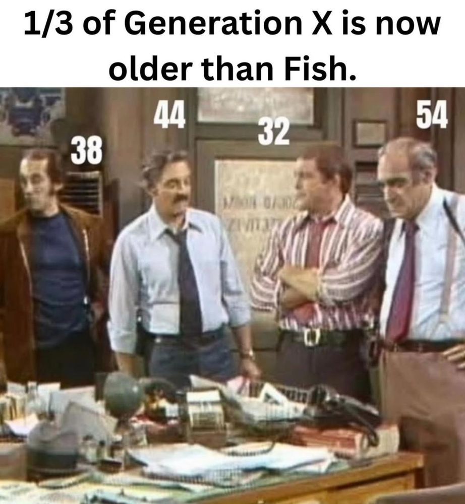 1/3 of gen X is now older than the character Fish. 